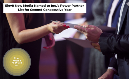 Elev8 New Media Named to Inc.’s Power Partner List for Second Consecutive Year